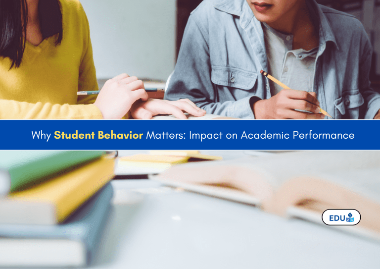 Why Student Behavior Matters: Impact on Academic Performance