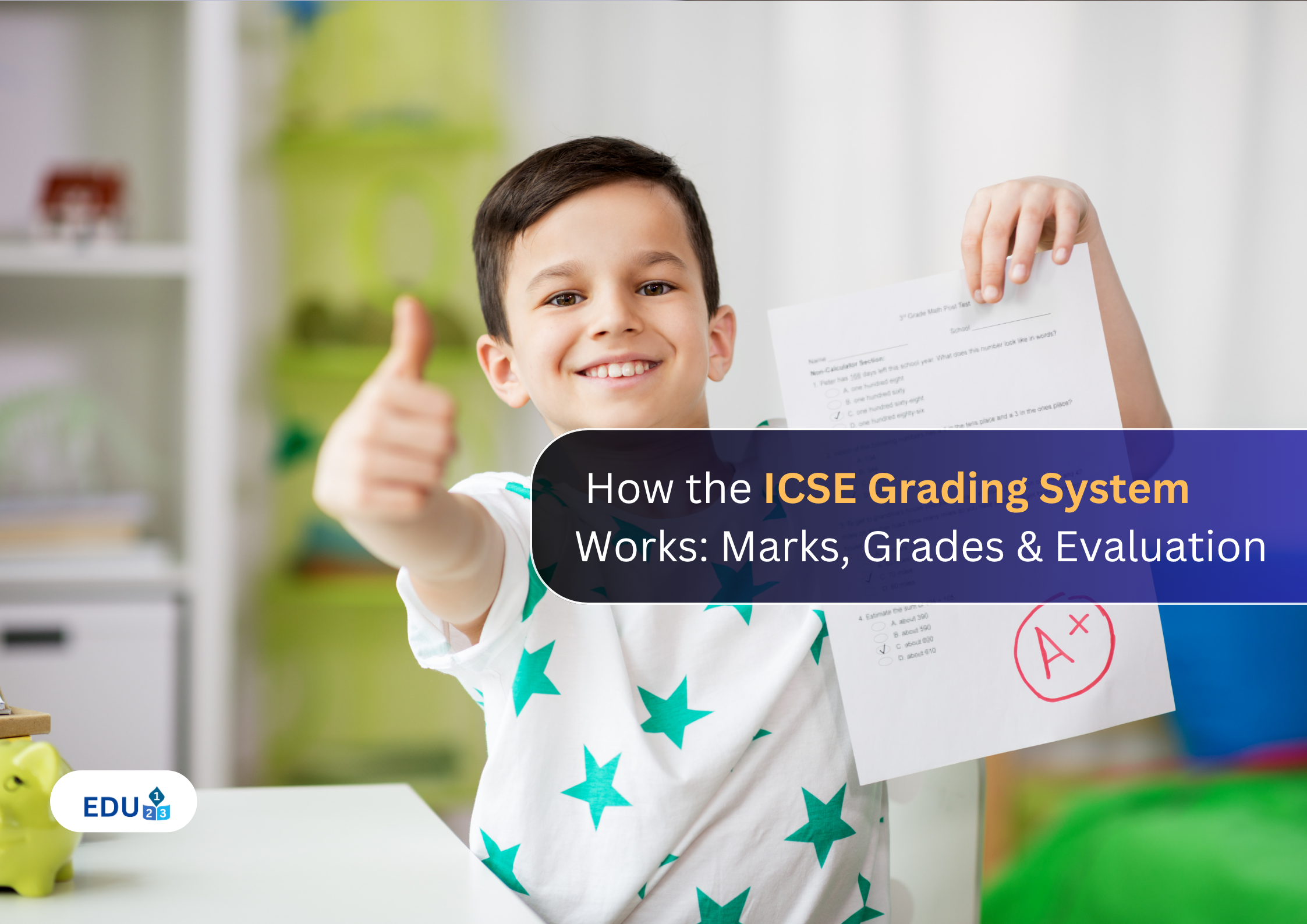 How the ICSE Grading System Works: Marks, Grades & Evaluation