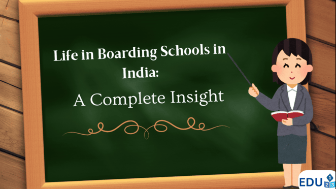 Life in Boarding Schools in India: A Complete Insight