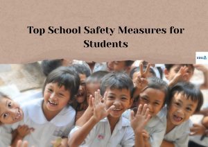 Top School Safety Measures for Students