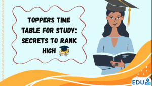 Toppers Time Table for Study: Secrets to Rank High
