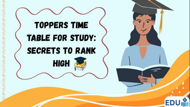 Toppers Time Table for Study: Secrets to Rank High
