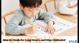 How to Study for Long Hours and Stay Motivated