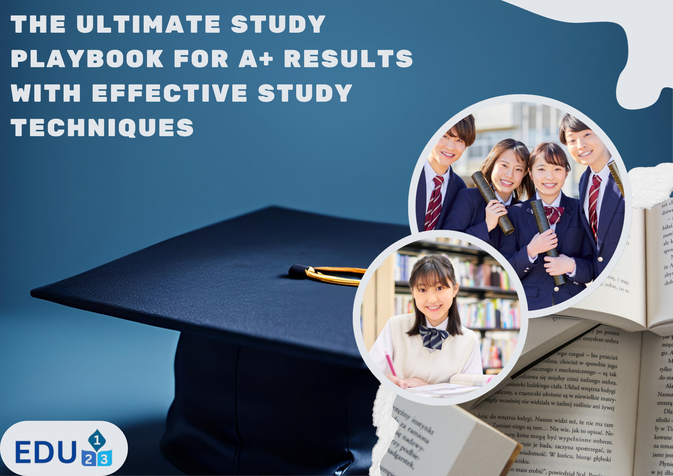 The Ultimate Study Playbook for A+ Results with Effective Study Techniques