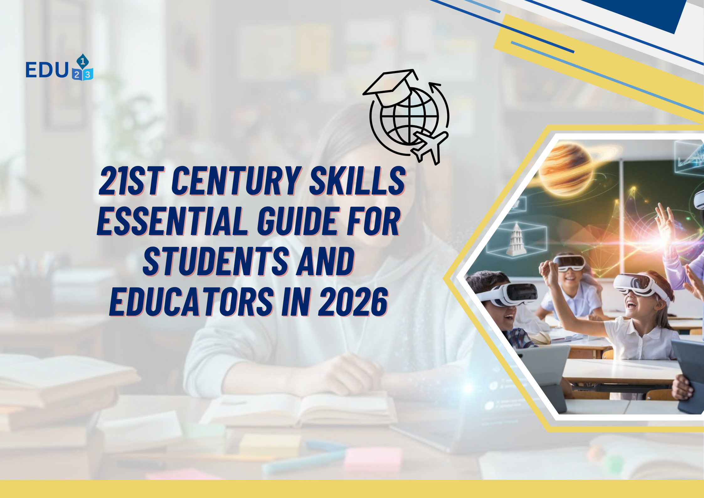 21st Century Skills: Essential Guide for Students and Educators in 2026