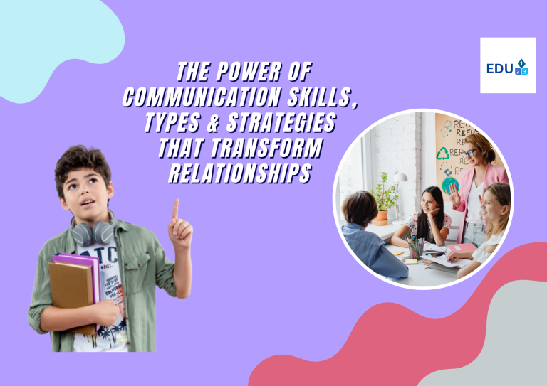 The Power of Communication: Skills, Types & Strategies That Transform Relationships