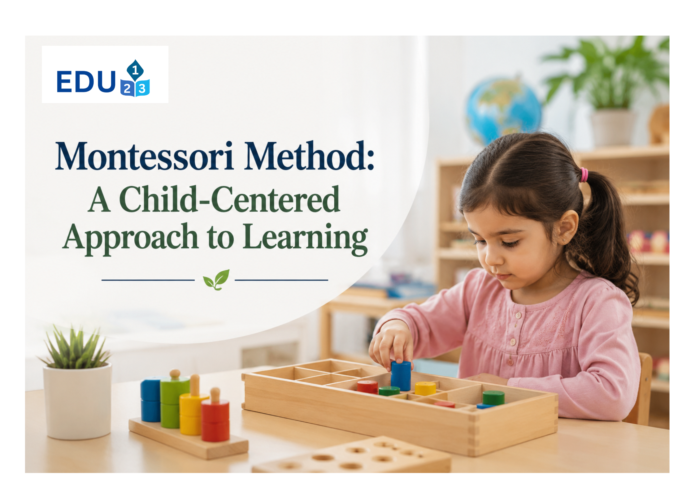 Montessori Method: A Child-Centered Approach to Learning