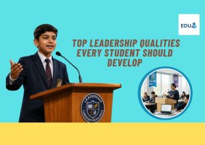 Top Leadership Qualities Every Student Should Develop